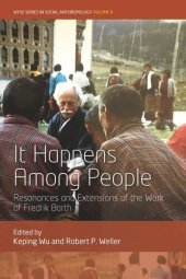 book It Happens Among People: Resonances and Extensions of the Work of Fredrik Barth