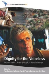 book Dignity for the Voiceless: Willem Assies's Anthropological Work in Context