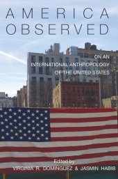 book America Observed: On an International Anthropology of the United States