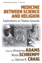 book Medicine Between Science and Religion: Explorations on Tibetan Grounds