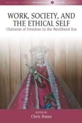 book Work, Society, and the Ethical Self: Chimeras of Freedom in the Neoliberal Era