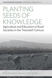 book Planting Seeds of Knowledge: Agriculture and Education in Rural Societies in the Twentieth Century