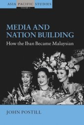 book Media and Nation Building: How the Iban became Malaysian