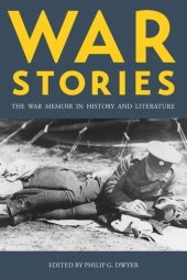 book War Stories: The War Memoir in History and Literature