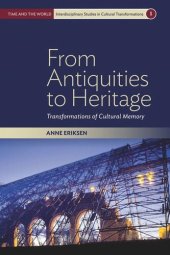 book From Antiquities to Heritage: Transformations of Cultural Memory