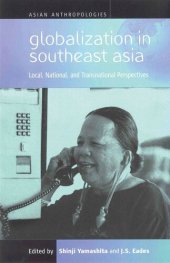 book Globalization in Southeast Asia: Local, National, and Transnational Perspectives