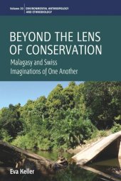 book Beyond the Lens of Conservation: Malagasy and Swiss Imaginations of One Another