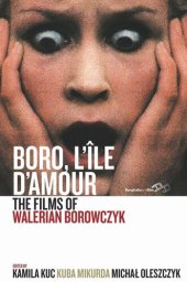 book Boro, L'Île d'Amour: The Films of Walerian Borowczyk