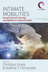 book Intimate Mobilities: Sexual Economies, Marriage and Migration in a Disparate World