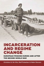 book Incarceration and Regime Change: European Prisons during and after the Second World War