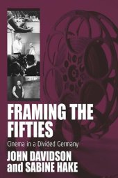 book Framing the Fifties: Cinema in a Divided Germany