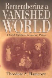 book Remembering a Vanished World: A Jewish Childhood in Interwar Poland