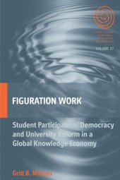 book Figuration Work: Student Participation, Democracy and University Reform in a Global Knowledge Economy