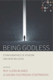 book Being Godless: Ethnographies of Atheism and Non-Religion