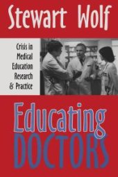 book Educating Doctors: Crisis in Medical Education, Research and Practice