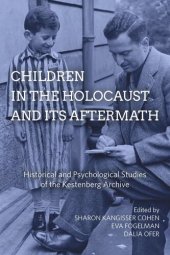 book Children in the Holocaust and its Aftermath: Historical and Psychological Studies of the Kestenberg Archive