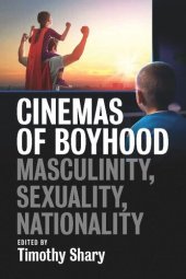 book Cinemas of Boyhood: Masculinity, Sexuality, Nationality