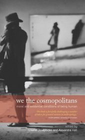 book We the Cosmopolitans: Moral and Existential Conditions of Being Human