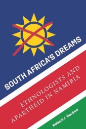 book South Africa's Dreams: Ethnologists and Apartheid in Namibia