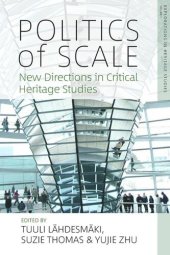 book Politics of Scale: New Directions in Critical Heritage Studies