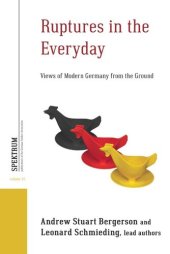 book Ruptures in the Everyday: Views of Modern Germany from the Ground