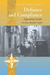 book Defiance and Compliance: Negotiating Gender in Low-Income Cairo