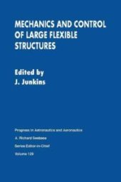 book Mechanics And Control Of Large Flexible Structures