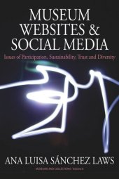 book Museum Websites and Social Media: Issues of Participation, Sustainability, Trust and Diversity