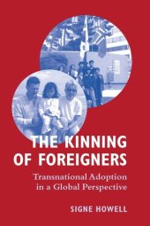 book The Kinning of Foreigners: Transnational Adoption in a Global Perspective