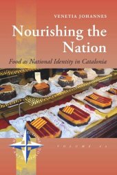 book Nourishing the Nation: Food as National Identity in Catalonia