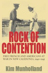 book Rock of Contention: Free French and Americans at War in New Caledonia, 1940-1945
