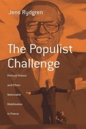 book The Populist Challenge: Political Protest and Ethno-Nationalist Mobilization in France