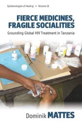 book Fierce Medicines, Fragile Socialities: Grounding Global HIV Treatment in Tanzania