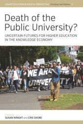 book Death of the Public University?: Uncertain Futures for Higher Education in the Knowledge Economy