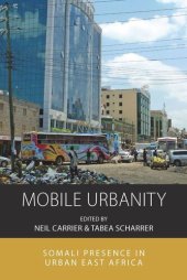 book Mobile Urbanity: Somali Presence in Urban East Africa