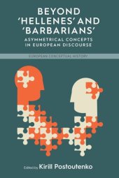 book Beyond 'Hellenes' and 'Barbarians': Asymmetrical Concepts in European Discourse