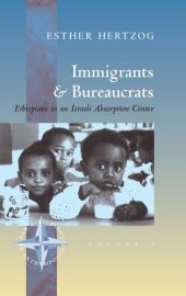 book Immigrants and Bureaucrats: Ethiopians in an Israeli Absorption Center