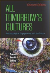 book All Tomorrow's Cultures: Anthropological Engagements with the Future