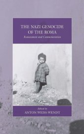 book The Nazi Genocide of the Roma: Reassessment and Commemoration