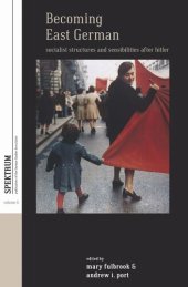 book Becoming East German: Socialist Structures and Sensibilities after Hitler