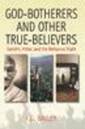 book God-botherers and Other True-believers: Gandhi, Hitler, and the Religious Right