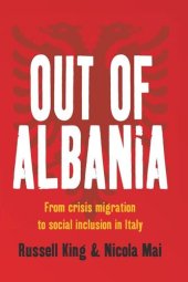 book Out of Albania: From Crisis Migration to Social Inclusion in Italy