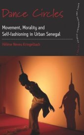 book Dance Circles: Movement, Morality and Self-fashioning in Urban Senegal