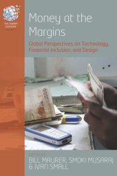 book Money at the Margins: Global Perspectives on Technology, Financial Inclusion, and Design