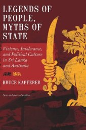 book Legends of People, Myths of State: Violence, Intolerance, and Political Culture in Sri Lanka and Australia