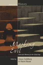 book Marking Evil: Holocaust Memory in the Global Age