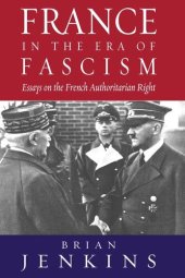 book France in the Era of Fascism: Essays on the French Authoritarian Right