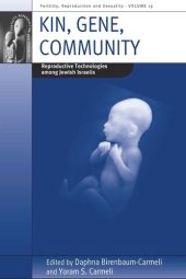 book Kin, Gene, Community: Reproductive Technologies among Jewish Israelis