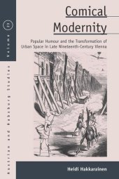 book Comical Modernity: Popular Humour and the Transformation of Urban Space in Late Nineteenth Century Vienna