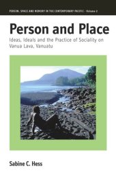 book Person and Place: Ideas, Ideals and Practice of Sociality on Vanua Lava, Vanuatu